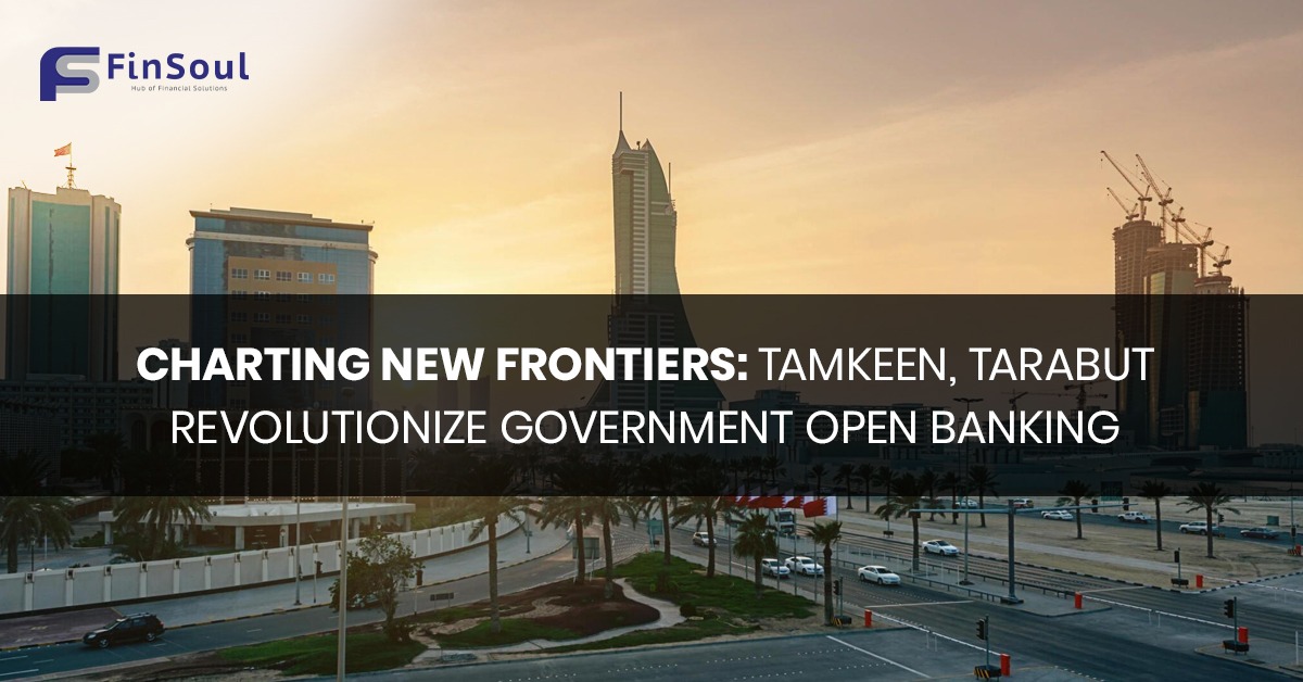 Charting New Frontiers Tamkeen, Tarabut Revolutionize Government Open Banking