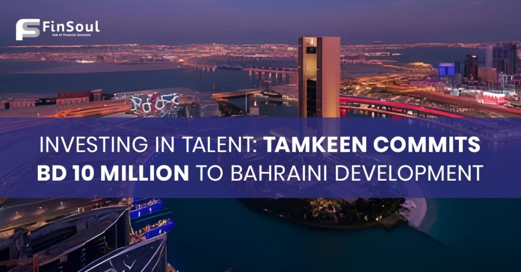 Investing in Talent Tamkeen Commits BD 10 Million to Bahraini Development