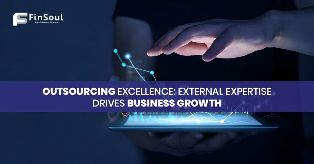 Outsourcing Excellence External Expertise Drives Business Growth